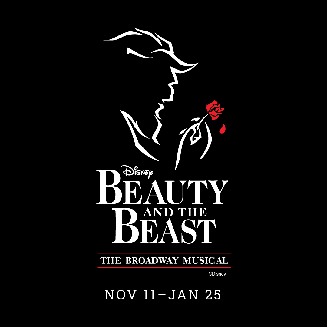 Disney’s Beauty and The Beast, playing November 11, 2024 – January 25, 2025