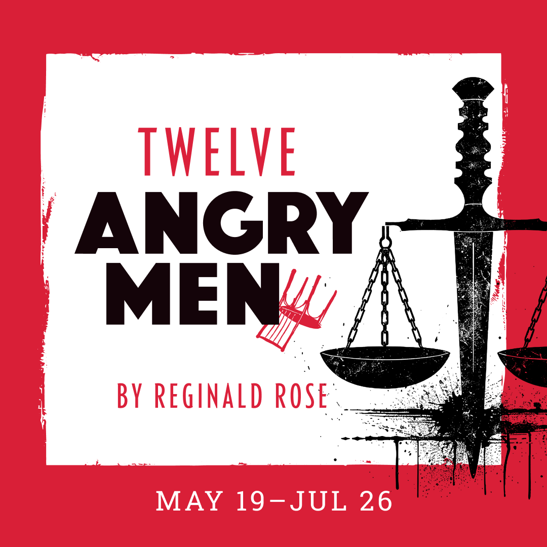 Twelve Angry Men, playing May 19 - July 26, 2025