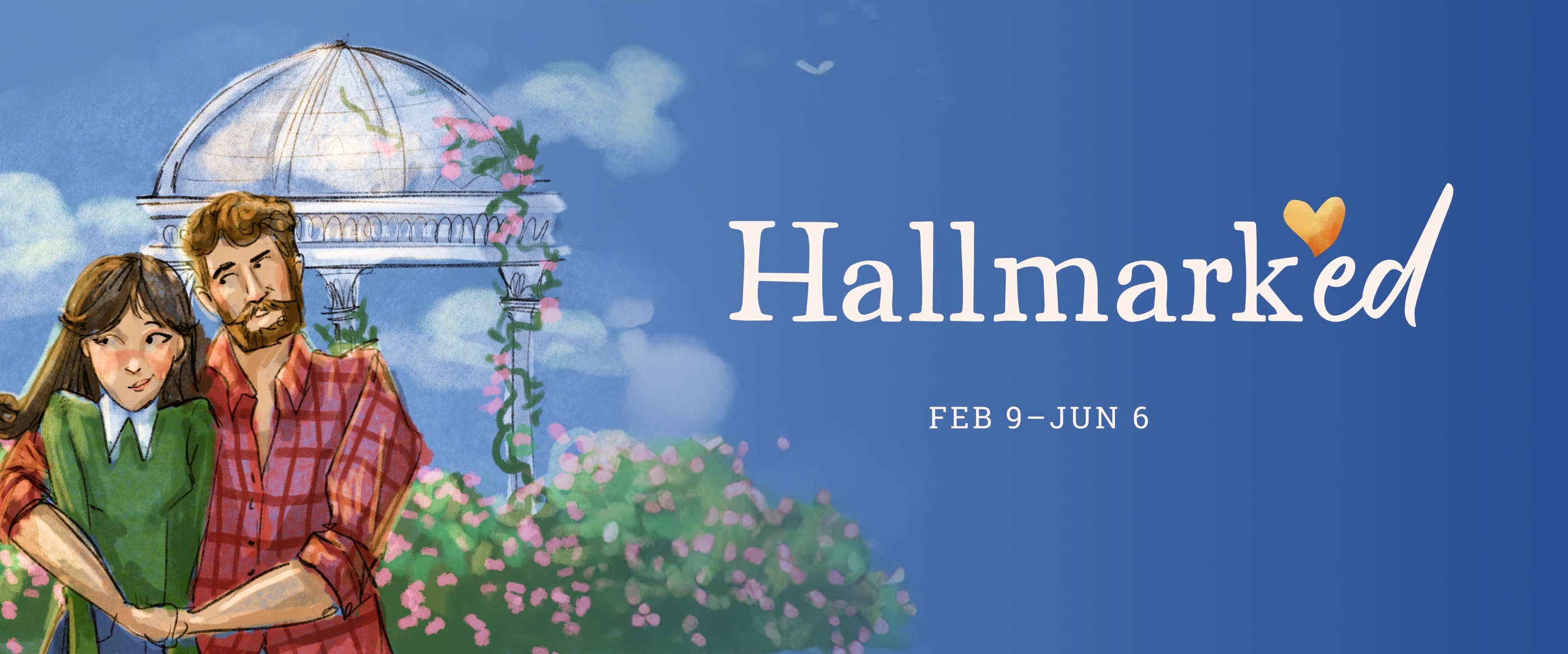 Hallmarked, playing February 9 - June 6, 2026