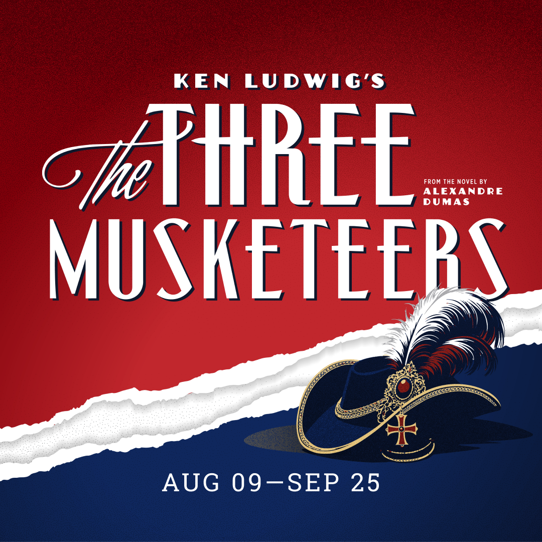 The Three Musketeers, playing August 9 - September 25, 2027