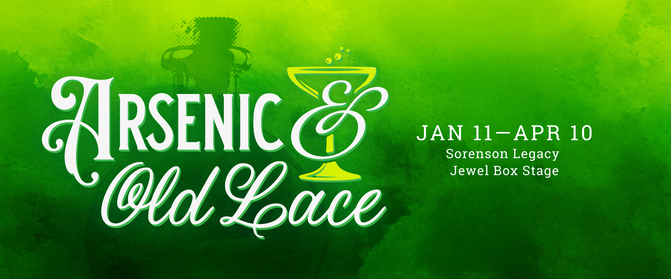 Arsenic and Old Lace, playing January 11 - April 10, 2027
