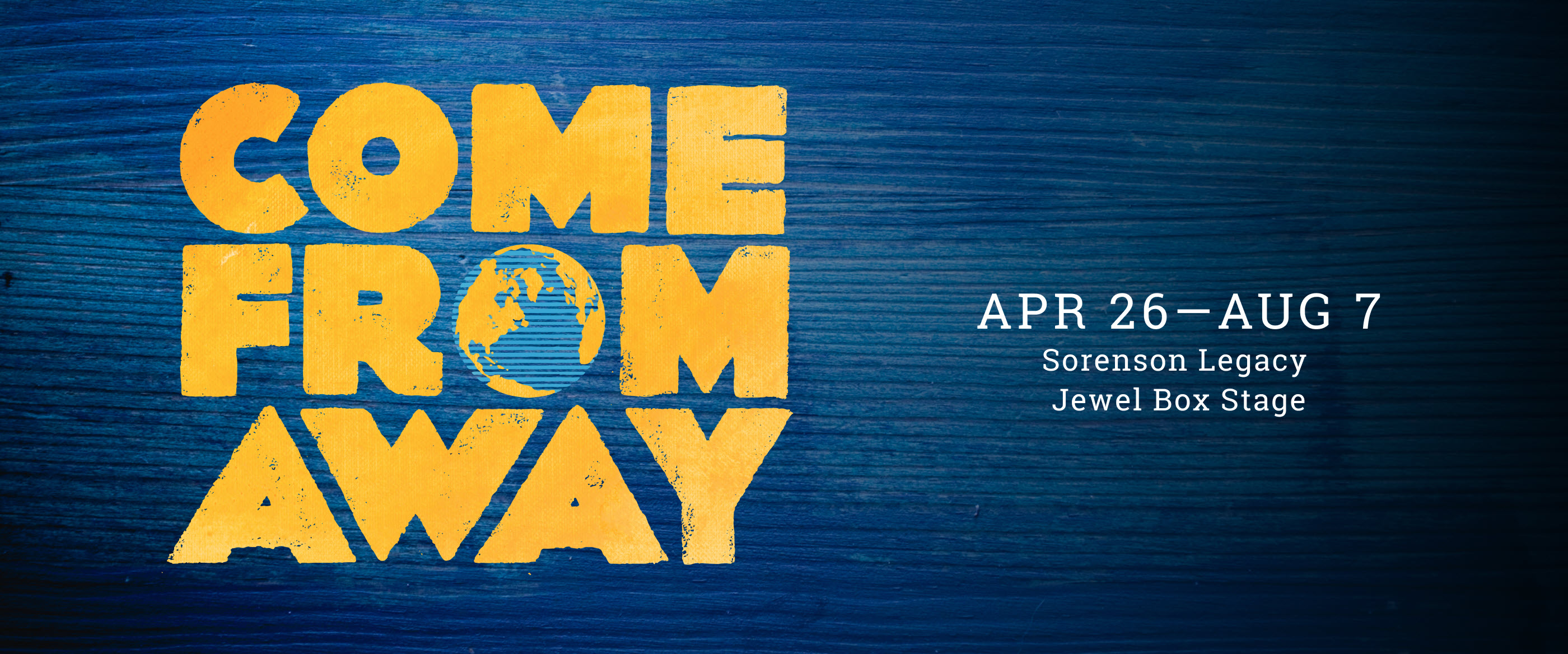 Come From Away, playing April 26 - August 7, 2027
