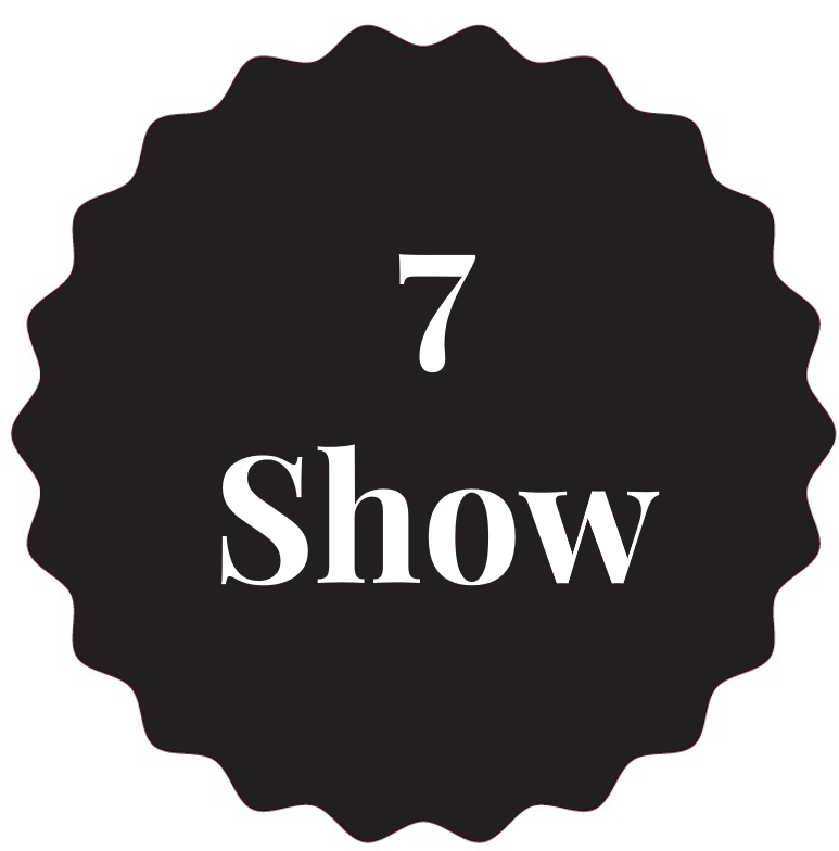 7 Show