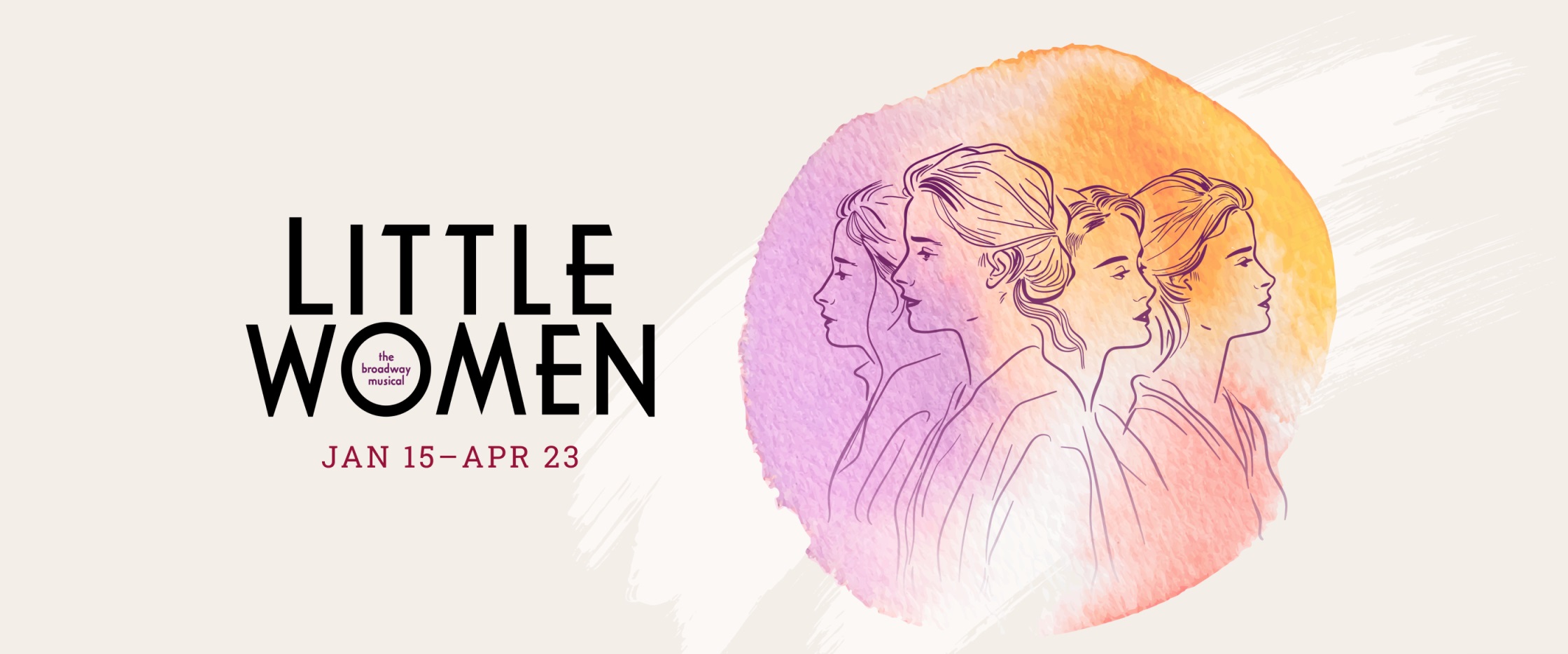 Little Women, playing January 15 - April 23, 2025