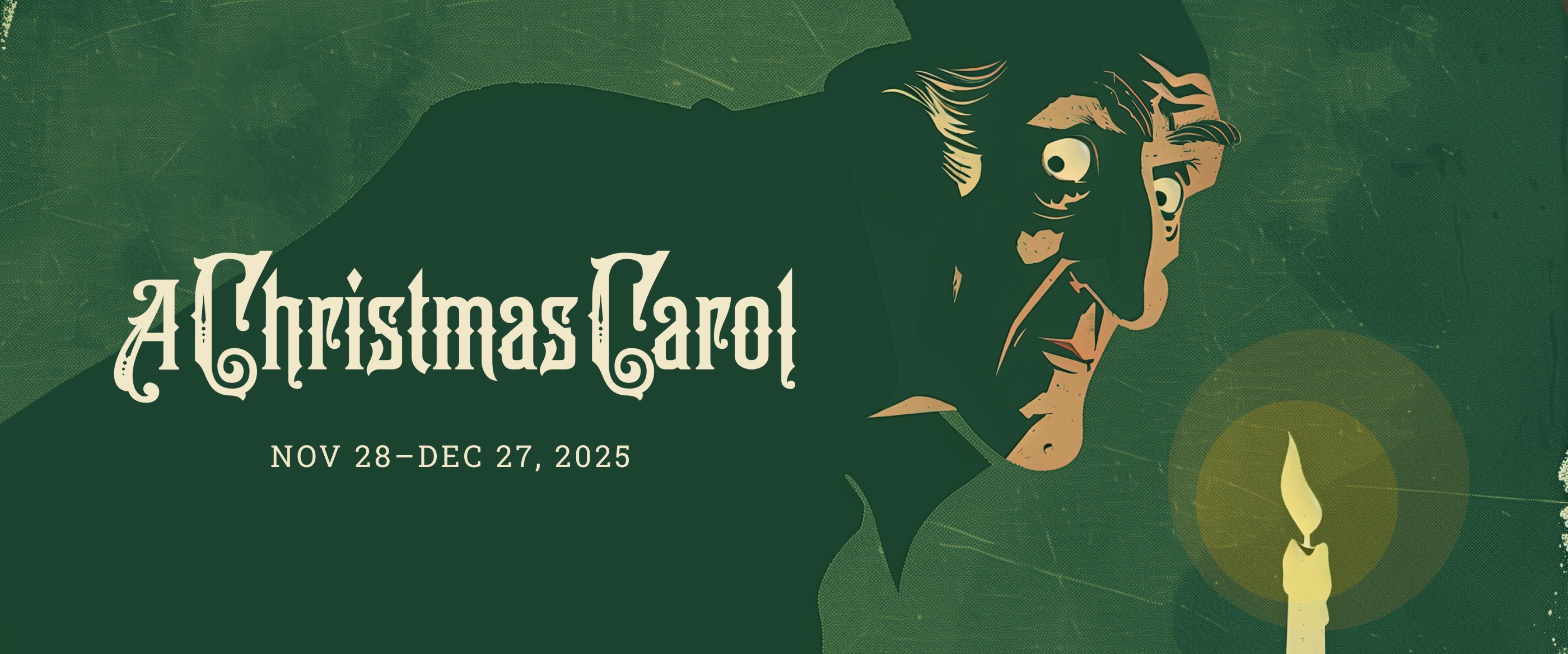 A Christmas Carol, playing November 28 - December 27, 2025