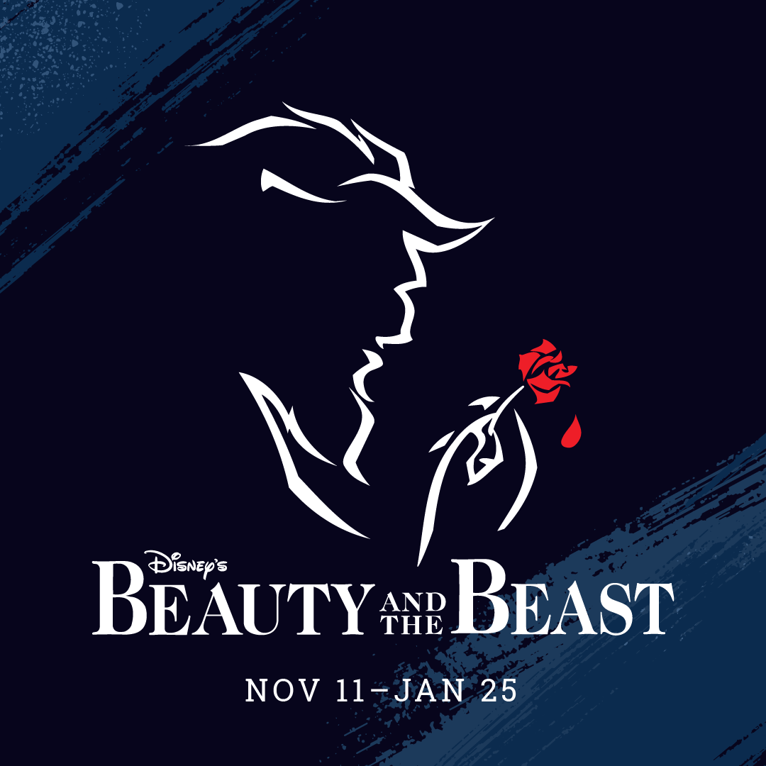 Disney’s Beauty and The Beast, playing November 11, 2024 – January 25, 2025